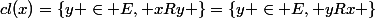 cl(x)=\{y \in E, xRy \}=\{y \in E, yRx \}