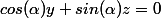 cos(\alpha)y+sin(\alpha)z=0