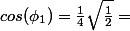 cos(\phi_1)=\frac{1}{4}\sqrt{\frac{1}{2}}=