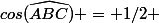 cos(\widehat{ABC}) = 1/2 