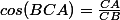 cos(BCA)=\frac{CA}{CB}