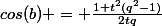 cos(b) = \frac{1+t^2(q^2-1)}{2tq}