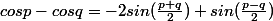 cosp-cosq=-2sin(\frac{p+q}{2}) sin(\frac{p-q}{2})