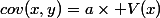 cov(x,y)=a\times V(x)