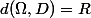 d(\Omega,D)=R