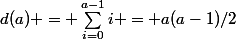 d(a) = \sum_{i=0}^{a-1}{i} = a(a-1)/2