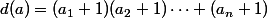 d(a)=(a_1+1)(a_2+1)\cdots (a_n+1)