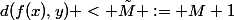 d(f(x),y) < \tilde{M} := M+1