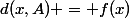 d(x,A) = f(x)