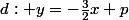 d: y=-\frac{3}{2}x+p