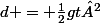 d = \frac{1}{2}gt²