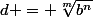 d = \sqrt[m]{b^n}
