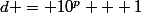d = 10^p + 1