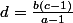 d=\frac{b(c-1)}{a-1}
