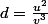 d=\frac{u^2}{v^3}