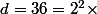 d=36=2^2\times&nbsp;&nbsp;3^2