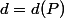 d=d(P)