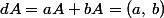 dA=aA+bA=(a,\,b)