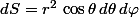 dS=r^2\,\cos\theta\,d\theta\,d\varphi