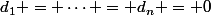 d_1 = \cdots = d_n = 0