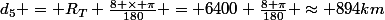 d_5 = R_T \frac{8 \times \pi}{180} = 6400 \frac{8 \pi}{180} \approx 894\ km