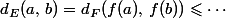 d_E(a,\,b)=d_F(f(a),\,f(b))\leqslant\cdots