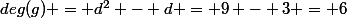 deg(g) = d^2 - d = 9 - 3 = 6