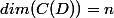 dim(C(D))=n