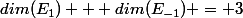 dim(E_1) + dim(E_{-1}) = 3