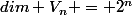 dim V_n = 2^n