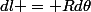dl = Rd\theta