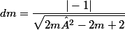 dm=\dfrac{|-1|}{\sqrt{2m²-2m+2}}
