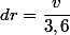 dr=\dfrac{v}{3,6}