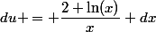 du = \dfrac{2 \ln(x)}{x} dx