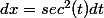 dx=sec^2(t)dt