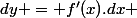 dy = f'(x).dx 