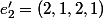 e'_2=(2,1,2,1)