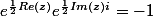 e^{\frac{1}{2}Re(z)}e^{\frac{1}{2}Im(z)i}=-1