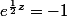 e^{\frac{1}{2}z}=-1