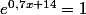 e^{0,7x+14}=1