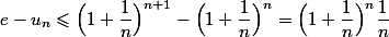 e-u_n\leqslant\Bigl(1+\dfrac1n\Bigr)^{n+1}-\Bigl(1+\dfrac1n\Bigr)^{n}=\Bigl(1+\dfrac1n\Bigr)^{n}\dfrac1n