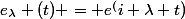 e_\lambda (t) = e^(i \lambda t)