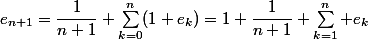 e_{n+1}=\dfrac1{n+1} \sum_{k=0}^n(1+e_k)=1+\dfrac1{n+1} \sum_{k=1}^n e_k