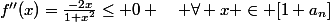f''(x)=\frac{-2x}{1+x^2}\leq 0 \quad \forall x \in [1 a_n]