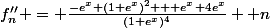 f''_{n} = \frac{-e^{x} (1+e^{x})^{2} + e^{x} 4e^{x}}{(1+e^{x})^{4}} +n