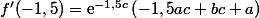 f'(-1,5)=\text{e}^{-1,5c}\left(-1,5ac+bc+a\right)