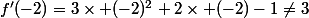 f'(-2)=3\times (-2)^2+2\times (-2)-1\not=3