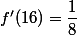  A(16~;~11) \quad&nbsp;&nbsp;f'(16)=\dfrac{1}{8}
