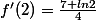 f'(2)=\frac{7+ln2}{4}