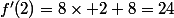 f'(2)=8\times 2+8=24